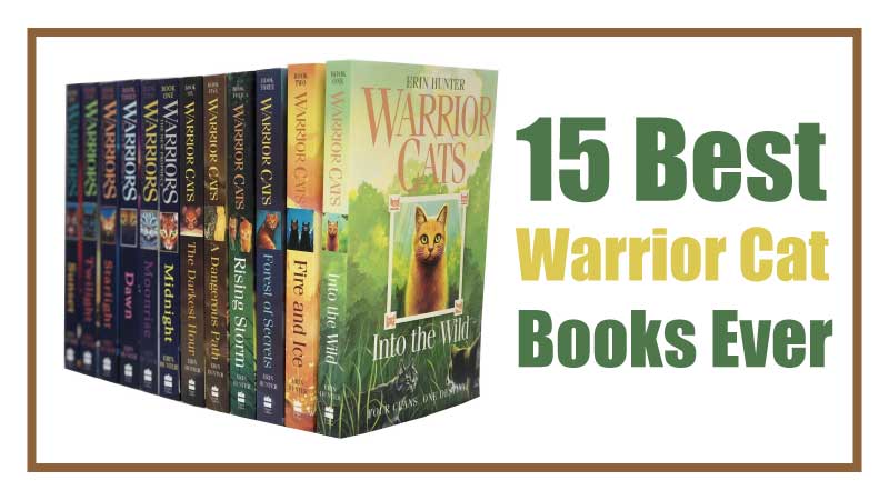 15 Best Warrior Cat Books Ever: Overviews, Ratings, Character